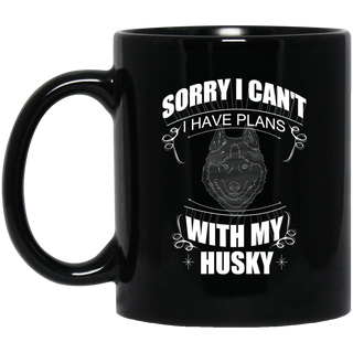 I Have Plans With My Husky Mugs