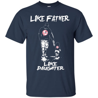 Great Like Father Like Daughter New York Yankees Tshirt For Fans