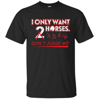 Don't Judge Me Horse T Shirts