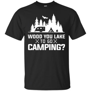 Wood You Lake To Go Camping Ver 1