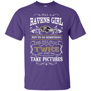She Will Do It Twice And Take Pictures Baltimore Ravens Tshirt For Fan