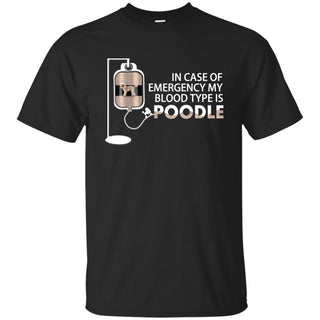 Nice Poodle Tshirt My Blood Type Is Poodle is an awesome gift