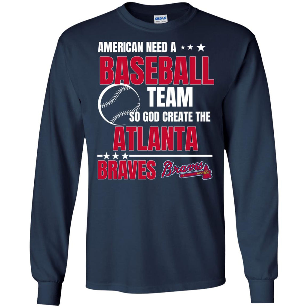 American Need An Atlanta Braves Team T Shirt