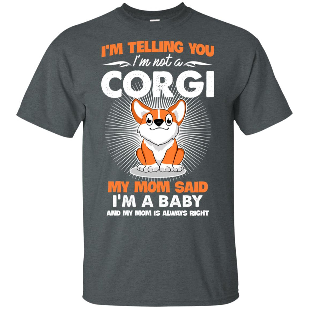 I Am Not A Corgi, I Am A Baby T Shirt