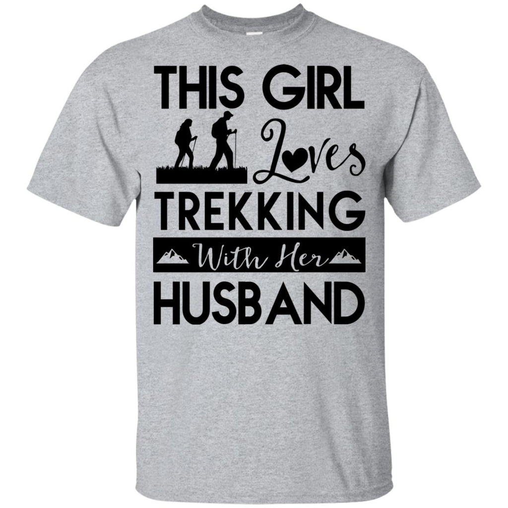 This Girl Loves Trekking With Her Husband Tee Shirt Gift