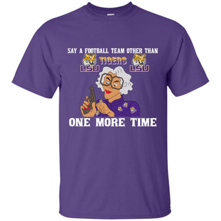 Say A Football Team Other Than LSU Tigers Tshirt For Fan