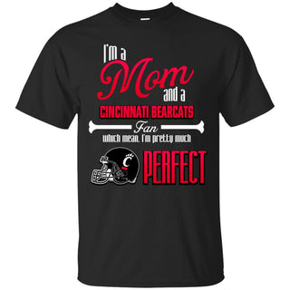 Cool Pretty Perfect Mom Fan Cincinnati Bearcats T Shirt