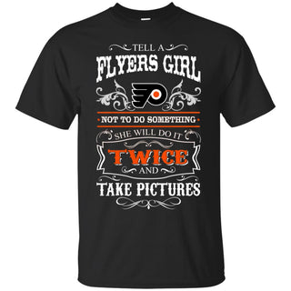 She Will Do It Twice And Take Pictures Philadelphia Flyers Tshirt For Fan