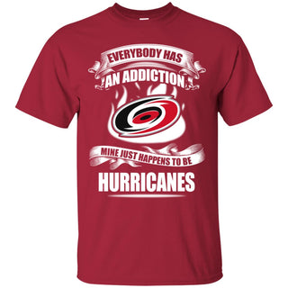 Everybody Has An Addiction Mine Just Happens To Be Carolina Hurricanes Tshirt