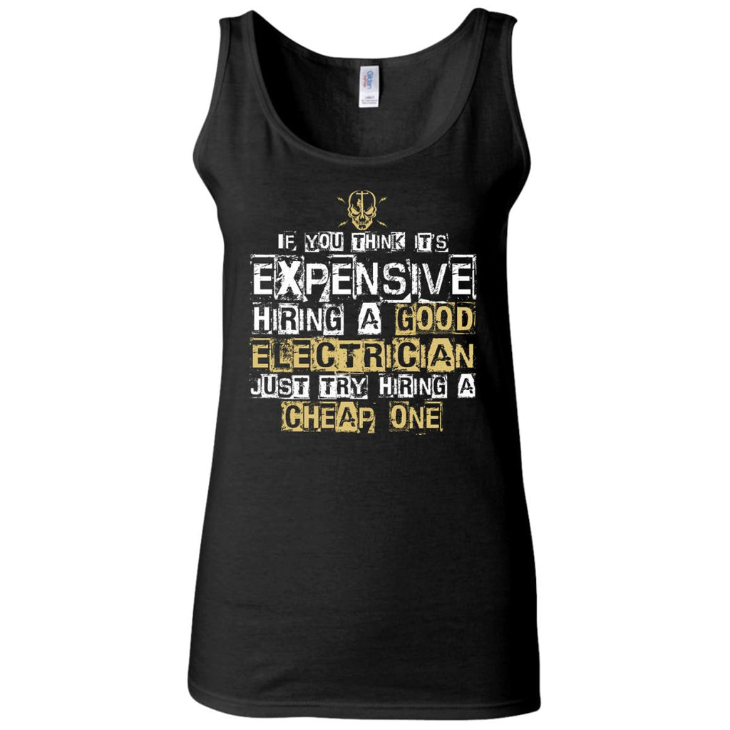 It's Expensive Hiring A Good Electrician Tee Shirt Gift