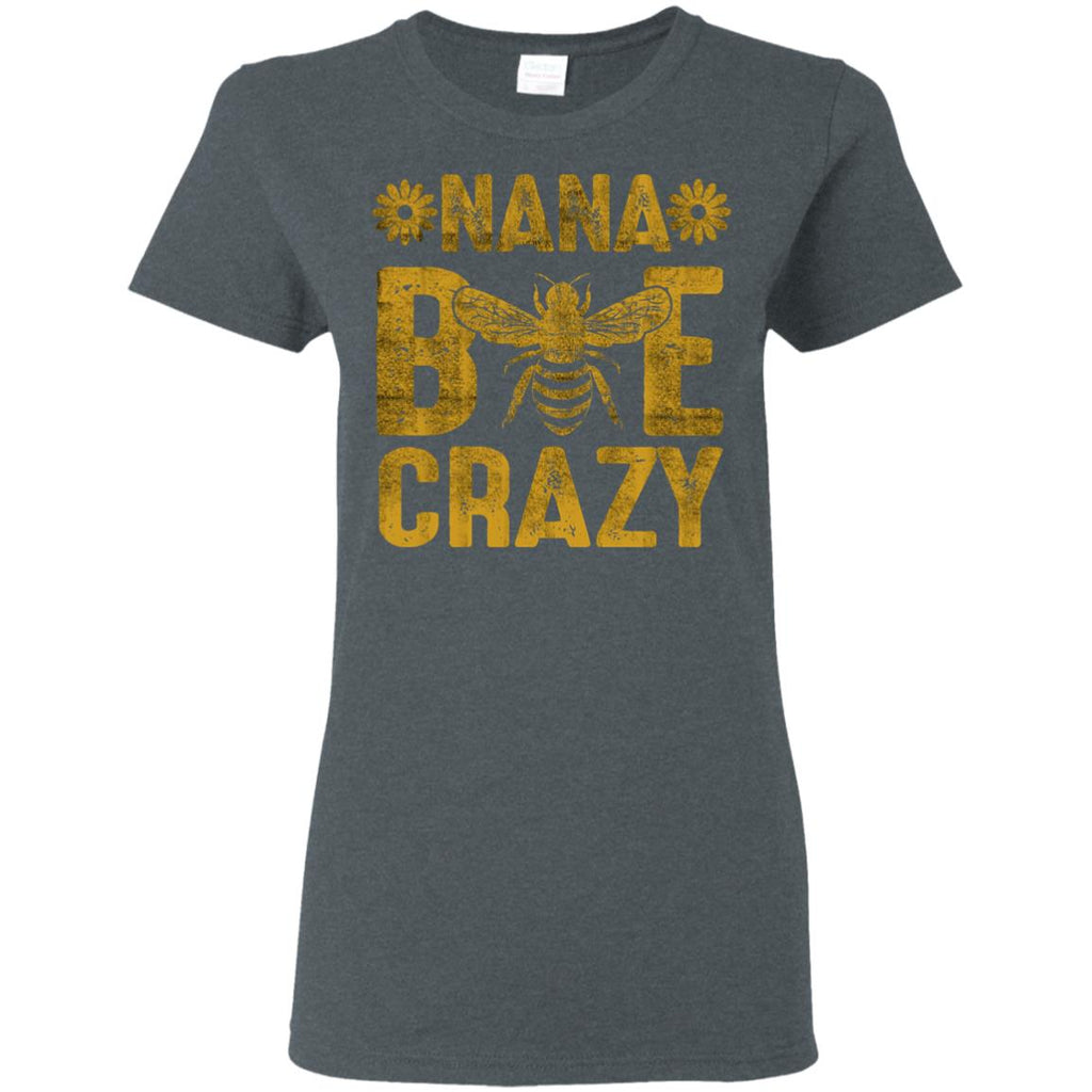 Nana Bee Crazy T Shirt Funny Family