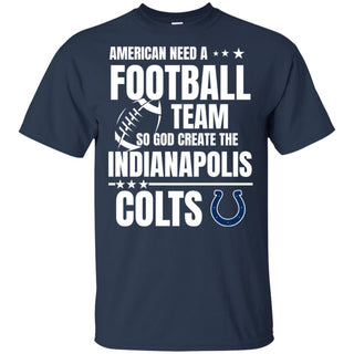 American Need An Indianapolis Colts Team T Shirt