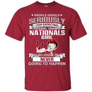 People Should Seriously Stop Expecting Normal From A Washington Nationals Tshirt For Fan