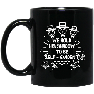 We Hold His Shadow To Be Self - Evident Hobbies Mugs