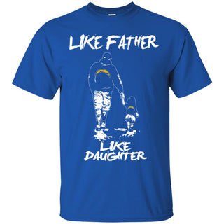 Great Like Father Like Daughter Los Angeles Chargers T Shirts