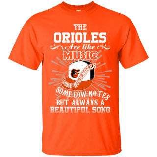 The Baltimore Orioles Are Like Music Tshirt For Fan