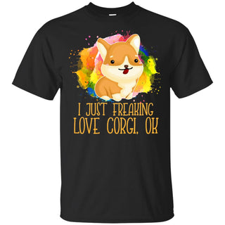 Watercolor I Just Freaking Love Corgi T Shirt For Lover