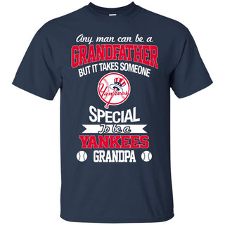 It Takes Someone Special To Be A New York Yankees Grandpa Tshirt