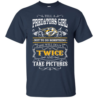 She Will Do It Twice And Take Pictures Nashville Predators Tshirt