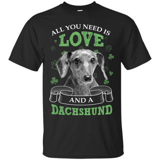 Funny Dachshund Dog Tee Shirt All You Ned Is Love Doxie Gift