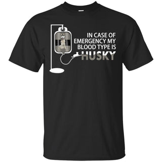 Nice Husky Tshirt My Blood Type Is Husky is an awesome siberian dog gift