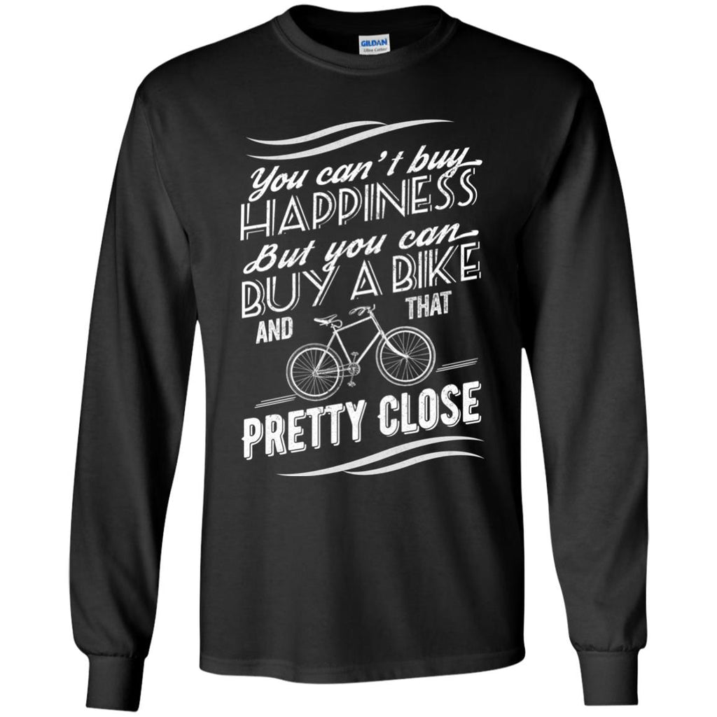 Cycling Tee Shirt You Can Buy A Bike Pretty Close For Cycling Lovers