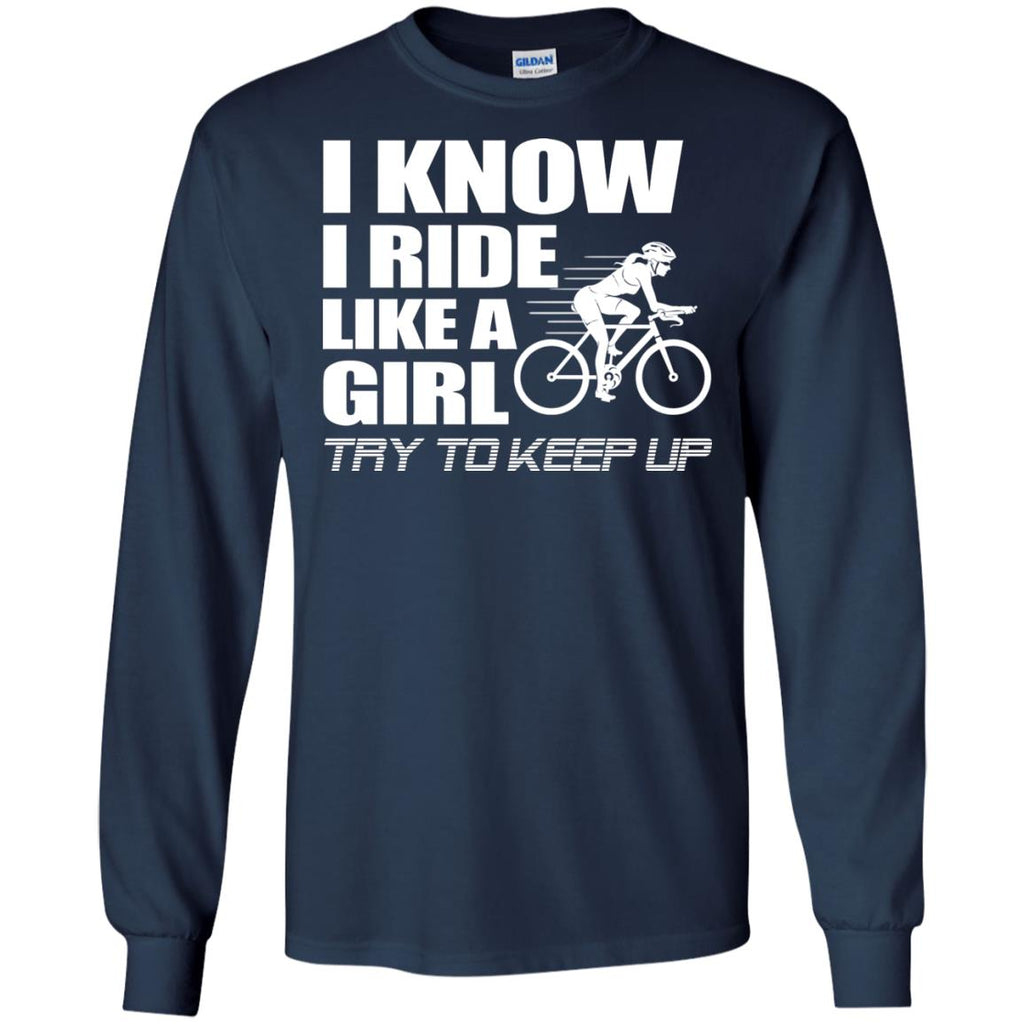 Nice Cycling Tee Shirt I know I ride like a girl try to keep up