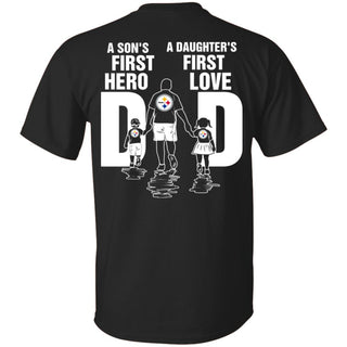 Son Is First Hero Daughter Is First Love Pittsburgh Steelers Dad Tshirt