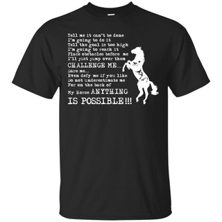 My Horse Tee Shirt Anything Is Possible Horse Tshirt For Equestrian Gift