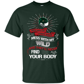 My Minnesota Wild And They'll Never Find Your Body Tshirt For Fan