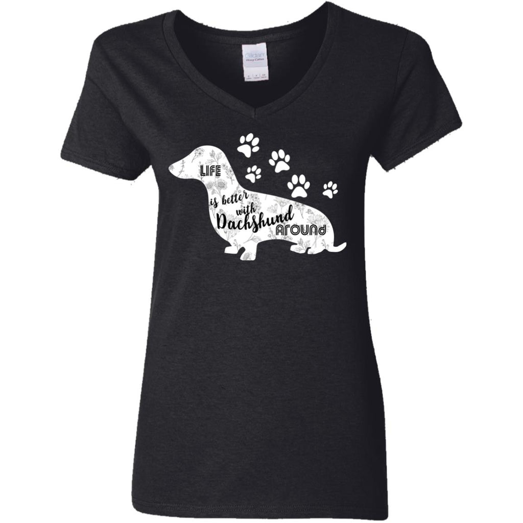 Life Is Better With Dachshund Around Doxie Dog Tshirt