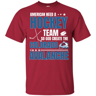 American Need A Colorado Avalanche Team T Shirt