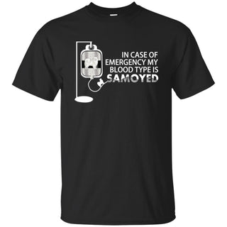 Nice Samoyed Tshirt My Blood Type Is Samoyed is an awesome gift