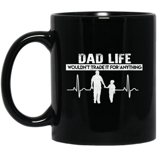 Nice Daddy Mugs - Dad Life Wouldn't Trade It For Anything, Son