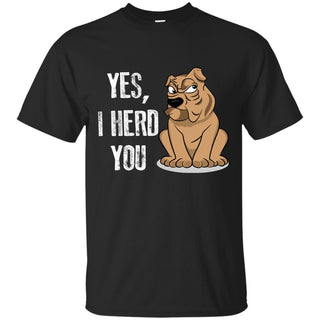 Yes, I Herd You As Cute Pitbull T Shirt