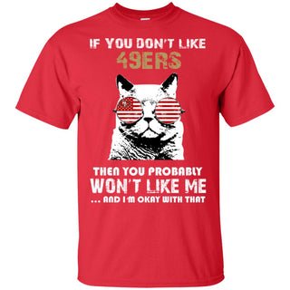 If You Don't Like San Francisco 49ers Tshirt For Fans