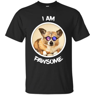 Nice Chihuahua Tshirt I Am Pawsome Chihuahua is awesome gifts