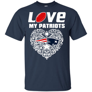 I Love My Teams New England Patriots T Shirt