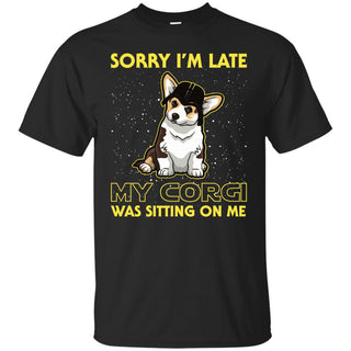 Funny Corgi Tshirt Sorry, My Corgi Is Sitting On Me For Pembroke Lovers