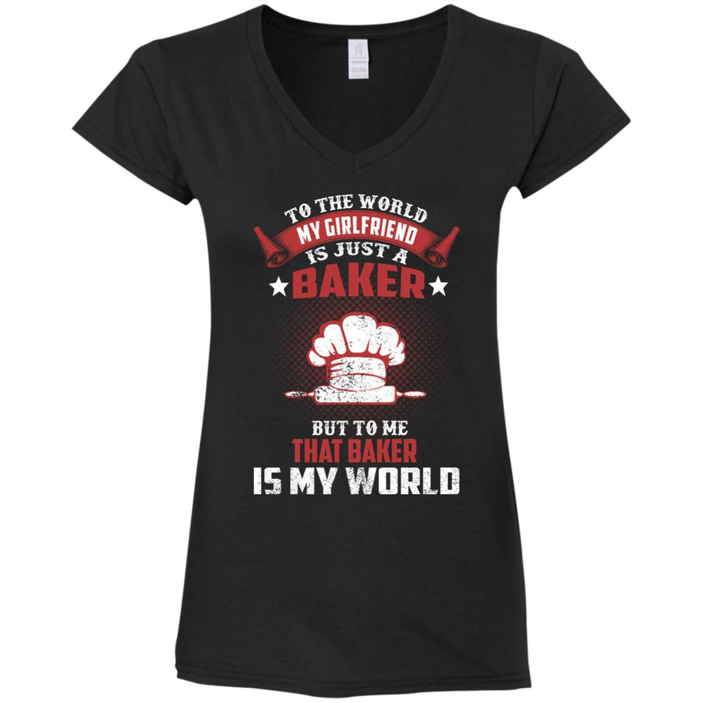 To The World My Girlfriend Is Just A Baker Tshirt Gift