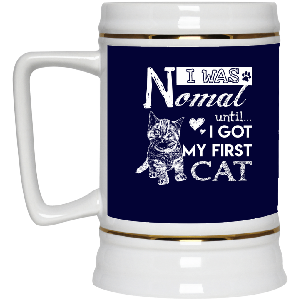 Cute Cat Mugs. I Was Normal Until I Got My First Cat, is best gift