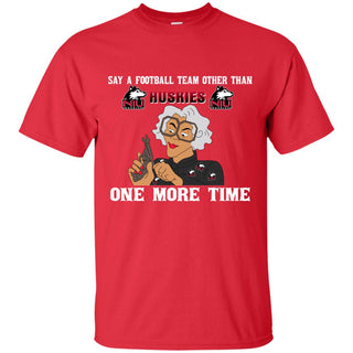 Say A Football Team Other Than Northern Illinois Huskies Tshirt For Fan