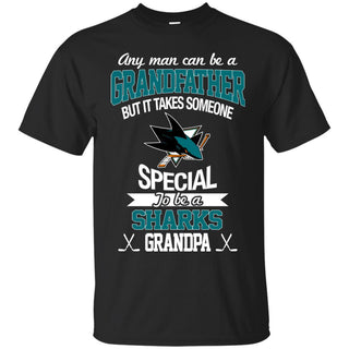 It Takes Someone Special To Be A San Jose Sharks Grandpa Tshirt