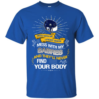 My Buffalo Sabres And They'll Never Find Your Body Tshirt For Fans