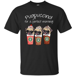 Cute Pugpucino For A Perfect Morning Funny Pug Tshirt For Lover