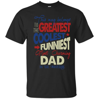 Nice Daddy Tee Shirt Greatest Coolest Funniest Dad in the universe