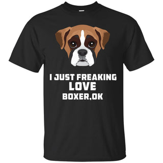 I Just Freaking Love Boxer Tshirt for Puppy Lover