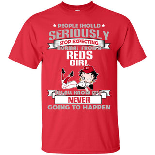 People Should Seriously Stop Expecting Normal From A Cincinnati Reds Tshirt For Fan