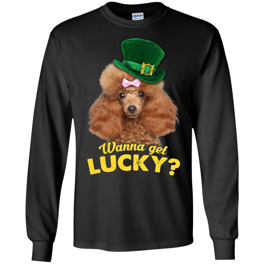 Funny Poodle Tshirt Wanna Get Lucky St. Patrick's Day Gift