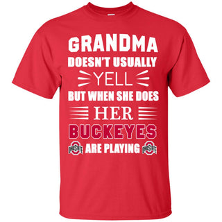 Grandma Doesn't Usually Yell She Does Her Ohio State Buckeyes Tshirt